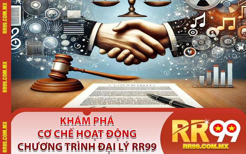 Khám Phá Cơ Chế Hoạt Động Chương Trình Đại Lý RR99