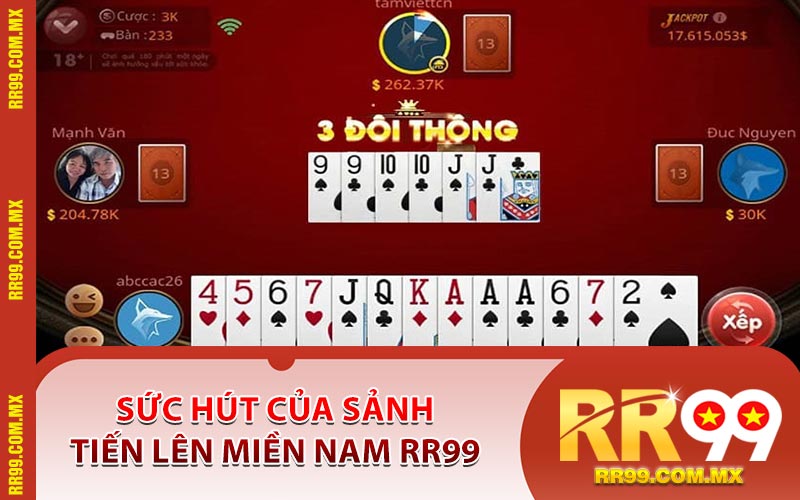 Sức Hút Của Sảnh Tiến Lên Miền Nam RR99